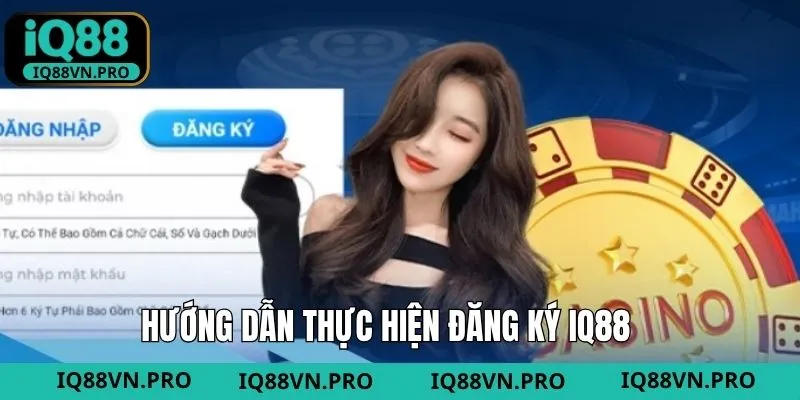Cách đăng ký tài khoản IQ88 đơn giản từng bước