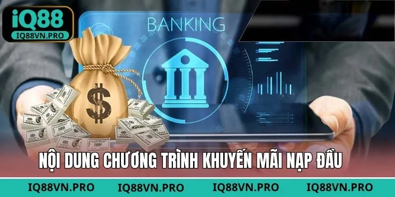 Các chương trình hấp dẫn từ khuyến mãi nạp đầu
