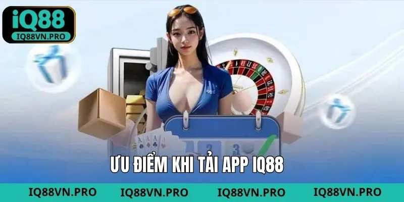 Top những lợi ích của việc tải app mà hội viên nhận được 